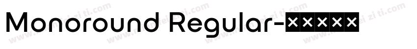 Monoround Regular字体转换